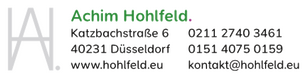 Achim Hohlfeld  | Katzbachstraße 6, 40231 Düsseldorf, Bundesrepublik Deutschland  | Telefon: +49 (0)211 27403461  | E-Mail: kontakt[at]hohlfeld[.]eu