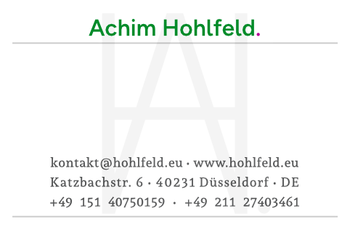 Achim Hohlfeld · Katzbachstraße 6 · 40231 Düsseldorf · Bundesrepublik Deutschland · kontakt@hohlfeld.eu